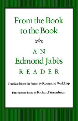 From the Book to the Book: An Edmond Jabès Reader
