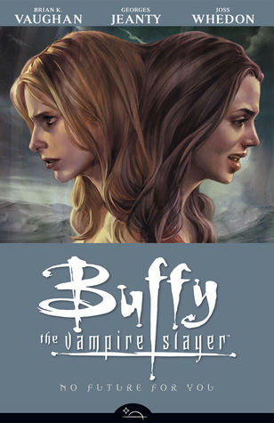 Buffy the Vampire Slayer: No Future for You (Season 8, Volume 2)