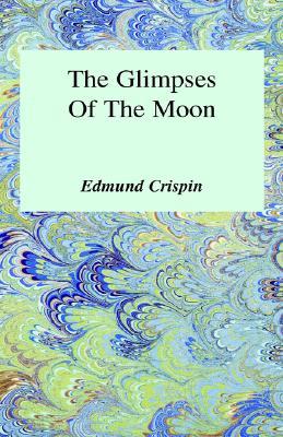 The Glimpses of the Moon (Gervase Fen, #10)