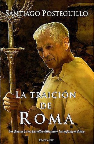 La traición de Roma (Publio Cornelio Escipión, #3)