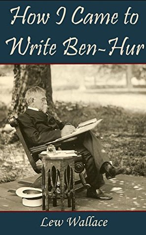 How I Came to Write Ben-Hur