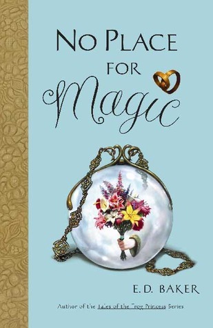No Place for Magic (The Tales of the Frog Princess, #4)
