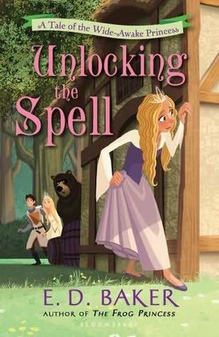 Unlocking the Spell (Wide-Awake Princess, #2)