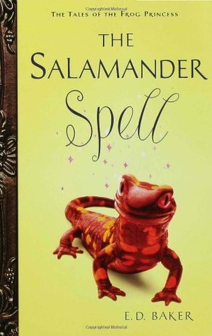 The Salamander Spell (The Tales of the Frog Princess, #5)