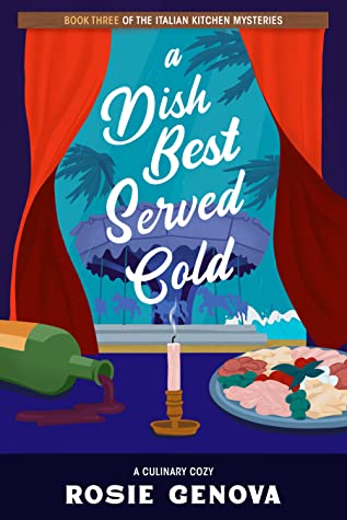 A Dish Best Served Cold (Italian Kitchen Mysteries, #3)