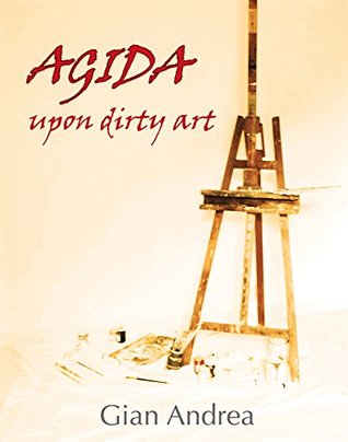 Agida: Upon dirty art