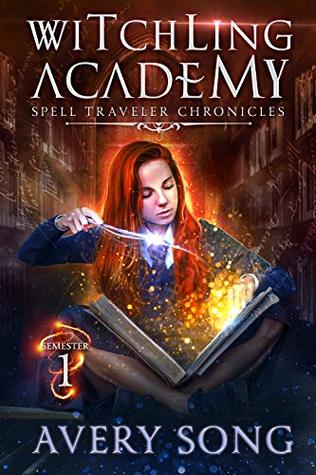 Witchling Academy: Semester One (Spell Traveler Chronicles, #1)