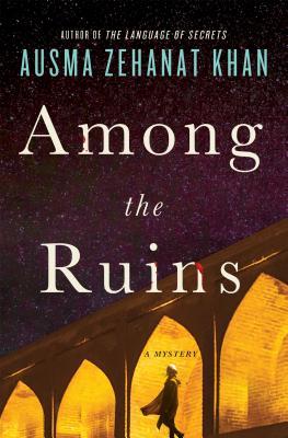 Among the Ruins (Rachel Getty & Esa Khattak, #3)