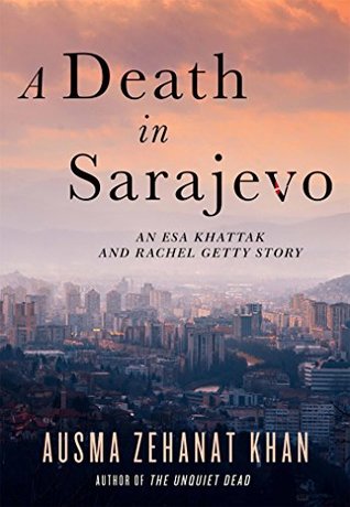 A Death in Sarajevo (Rachel Getty & Esa Khattak, #3.5)