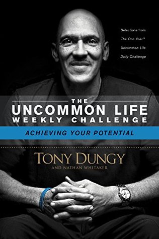 Achieving Your Potential (The Uncommon Life Weekly Challenge)