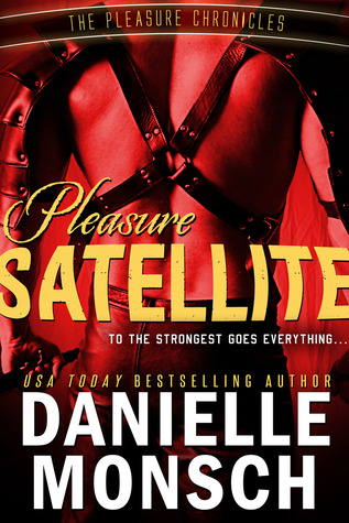 Pleasure Satellite (The Pleasure Chronicles, #1)
