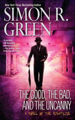 The Good, the Bad, and the Uncanny (Nightside, #10)