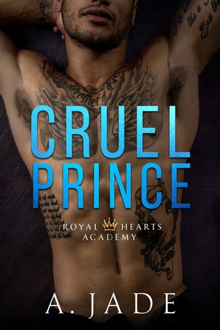 Cruel Prince (Royal Hearts Academy, #1)