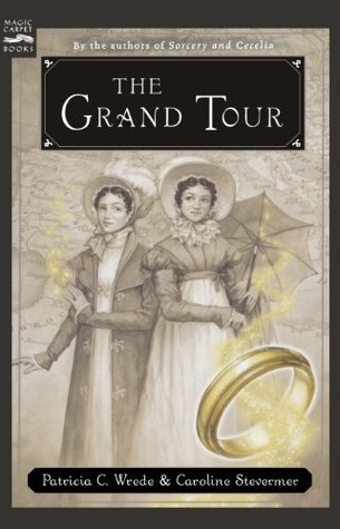 The Grand Tour (Cecelia and Kate, #2)