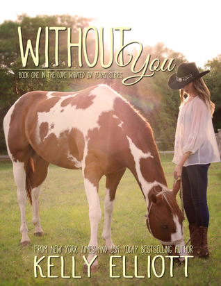 Without You (Love Wanted in Texas, #1)