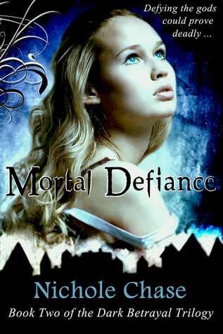 Mortal Defiance (Dark Betrayal Trilogy, #2)