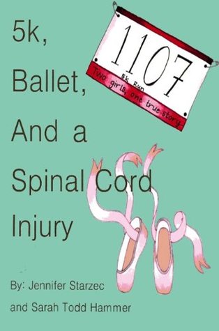 5k, Ballet, and a Spinal Cord Injury (5k, Ballet, #1)