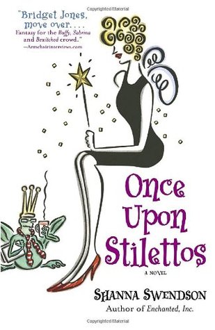 Once Upon Stilettos (Enchanted, Inc., #2)