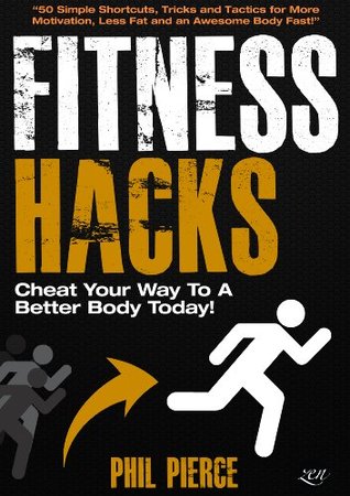 Fitness Hacks: Cheat Your Way to a Better Body Today!