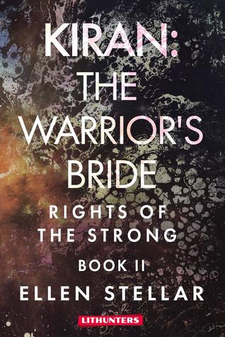 Kiran: The Warrior's Bride: A Brave Woman's Struggle for Freedom (Rights of the Strong #2)