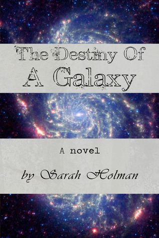The Destiny of a Galaxy (Destiny Trilogy #3)