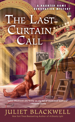 The Last Curtain Call (Haunted Home Renovation Mystery #8)
