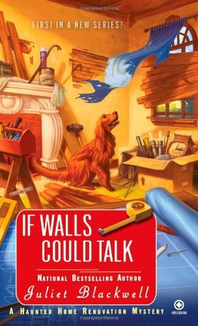 If Walls Could Talk (Haunted Home Renovation Mystery, #1)