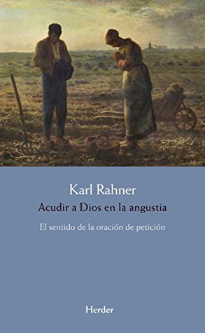 Acudir a Dios en la angustia: El sentido de la oración de petición