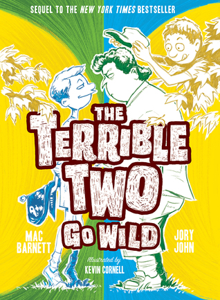The Terrible Two Go Wild (The Terrible Two, #3)