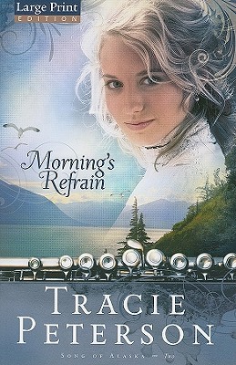 Morning's Refrain (Song of Alaska, #2)