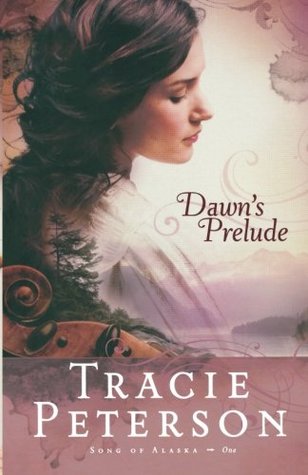 Dawn's Prelude (Song of Alaska, #1)