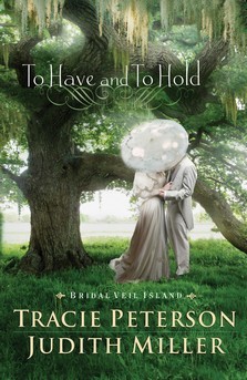 To Have and to Hold (Bridal Veil Island, #1)