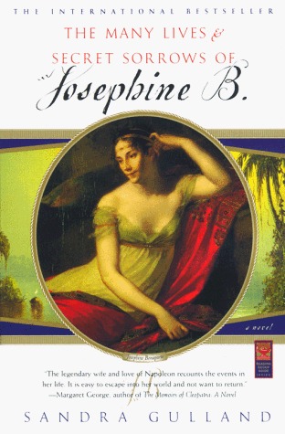 The Many Lives & Secret Sorrows of Josephine B. (Josephine Bonaparte, #1)