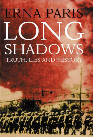 Long Shadows: Truth, Lies and History