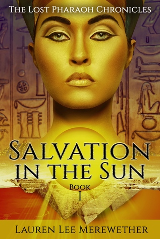 Salvation in the Sun (The Lost Pharaoh Chronicles, #1)