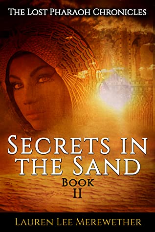 Secrets in the Sand (The Lost Pharaoh Chronicles, #2)