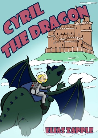 Cyril the Dragon (The Jellybean the Dragon Stories #2)