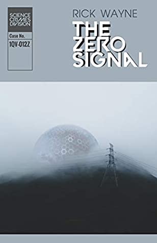 The Zero Signal (Science Crimes Division #1)