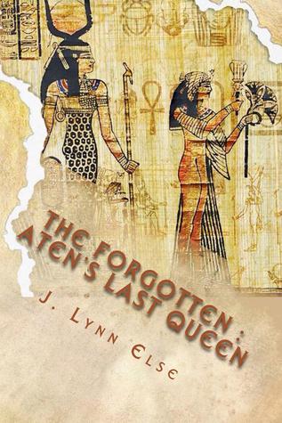 The Forgotten: Aten's Last Queen (The Forgotten #1)