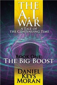The A.I. War: The Big Boost  (The Continuing Time, #4)