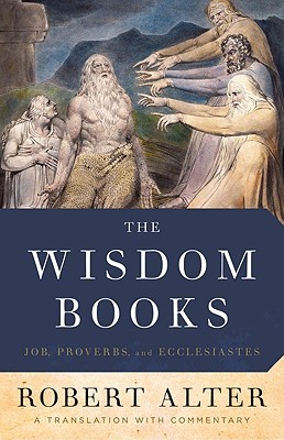 The Wisdom Books: Job, Proverbs, and Ecclesiastes