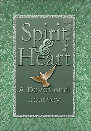 Spirit and HEART - A Prayer Diary for Daily Devotional Journaling: Seeking the Heart of God Through Your Quiet Time Devotions