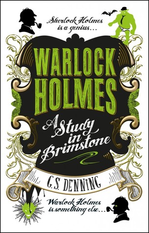A Study in Brimstone (Warlock Holmes, #1)