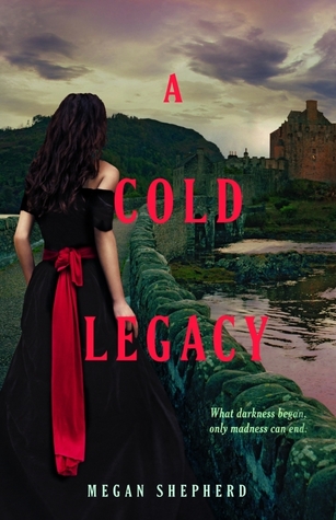 A Cold Legacy (The Madman's Daughter, #3)