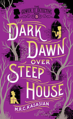 Dark Dawn over Steep House (The Gower Street Detective, #5)
