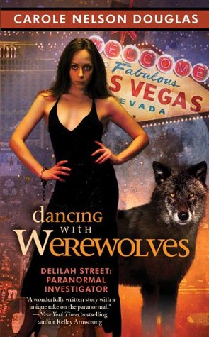 Dancing With Werewolves (Delilah Street, Paranormal Investigator, #1)