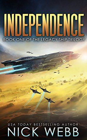 Independence (Legacy Ship Trilogy, #1)