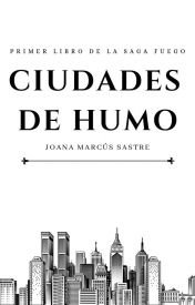 Ciudades de humo (Fuego #1)