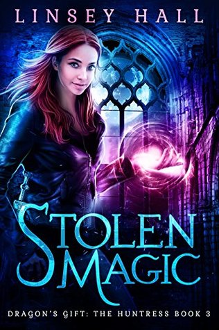 Stolen Magic (Dragon's Gift: The Huntress #3)