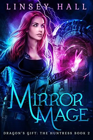 Mirror Mage (Dragon's Gift: The Huntress, #2)